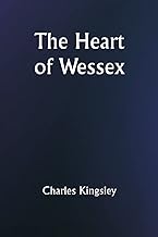 The Heart of Wessex