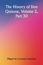 The History of Don Quixote, Volume 2, Part 30