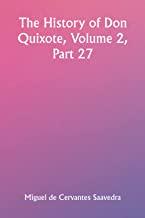 The History of Don Quixote, Volume 2, Part 27