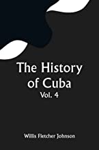 The History of Cuba, vol. 4