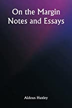 On the Margin; Notes and Essays