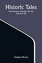 Historic Tales: The Romance of Reality. Vol. 02, American (2)