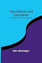 Geschlecht und Charakter: Eine prinzipielle Untersuchung