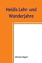 Heidis Lehr- und Wanderjahre