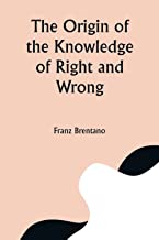 The Origin of the Knowledge of Right and Wrong