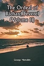 The Ordeal of Richard Feverel (Volume II)
