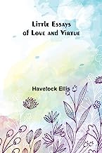 Little Essays of Love and Virtue