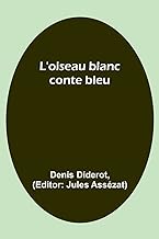 L'oiseau blanc: conte bleu