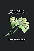 Notre Coeur; or, A Woman's Pastime: A Novel