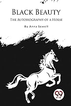 Black Beauty: The Autobiography of a Horse