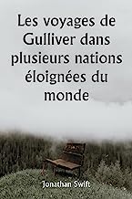 Les voyages de Gulliver dans plusieurs nations éloignées du monde