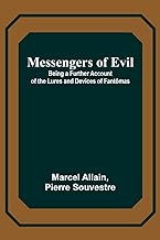 Messengers of Evil; Being a Further Account of the Lures and Devices of Fantômas