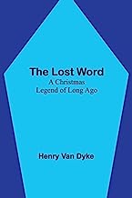 The Lost Word: A Christmas Legend of Long Ago