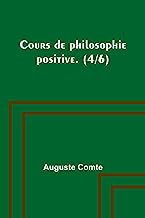 Cours de philosophie positive. (4/6)