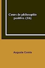 Cours de philosophie positive. (3/6)