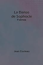 La Danse de Sophocle: Poèmes