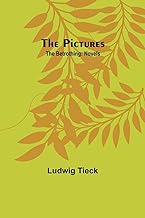The Pictures; The Betrothing: Novels