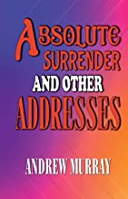 Absolute Surrender and Other Addresses