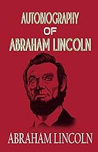 Autobiography of ABRAHAM LINCOLN