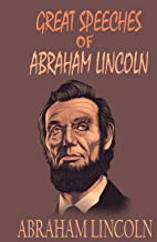 Great Speeches of Abraham Lincoln