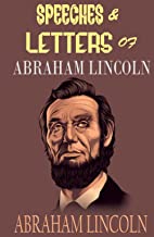 SPEECHES & LETTERS of ABRAHAM LINCOLN