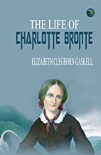 The Life of Charlotte Bronte