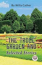 The Troll Garden And Selected Stories