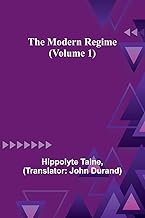 The Modern Regime (Volume 1)