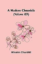 A Modern Chronicle (Volume 03)