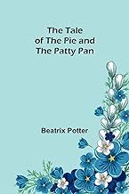 The Tale of the Pie and the Patty Pan
