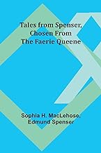 Tales from Spenser, Chosen from the Faerie Queene