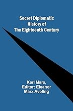 Secret Diplomatic History of The Eighteenth Century