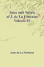 Tales and Novels of J. de La Fontaine - Volume 03