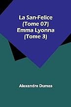 La San-Felice (Tome 07) Emma Lyonna (Tome 3)