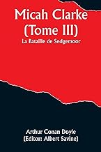 Micah Clarke (Tome III); La Bataille de Sedgemoor