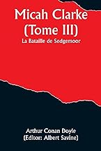 Micah Clarke (Tome III); La Bataille de Sedgemoor