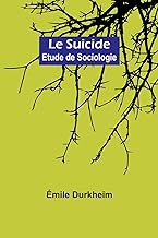 Le Suicide: Etude de Sociologie