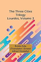 The Three Cities Trilogy: Lourdes, Volume 3