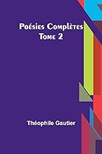 Poésies Complètes - Tome 2