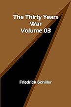 The Thirty Years War - Volume 03