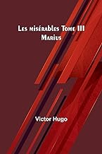 Les misrables Tome III: Marius