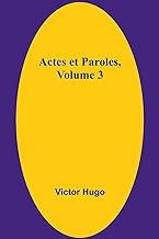Actes et Paroles, Volume 3