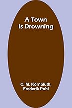 A Town Is Drowning