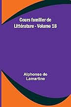 Cours familier de Littérature - Volume 18