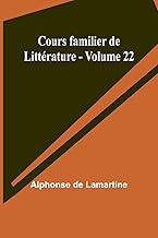 Cours familier de Littérature - Volume 22