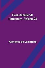 Cours familier de Littérature - Volume 23