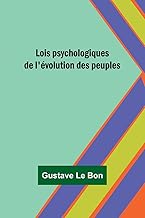 Lois psychologiques de l'évolution des peuples