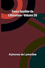 Cours familier de Littérature - Volume 20