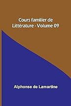 Cours familier de Littérature - Volume 09