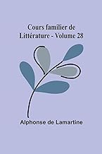 Cours familier de Littérature - Volume 28